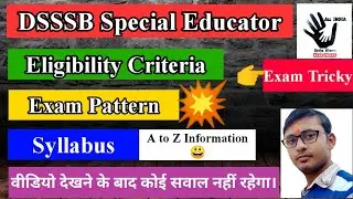 DSSSB Special Educator Eligibility criteria || Exam Pattern, Syllabus || Special Educator Teacher