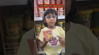 Titir Pikachu🍜Noodles 😱😱 #shorts #funnyshorts #comedy #trishikarimpashorts