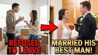 Cheating Ex Refused To Move Out. So I Married His Best Man.