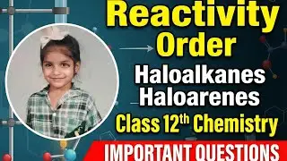Substitution Nucleophilic Uni molecular Reaction | SN1 |Reactivity order|Haloalkanes Haloarenes12th 