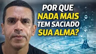 ONDE VOC&Ecirc; TEM BUSCADO SACIAR A TUA SEDE?
