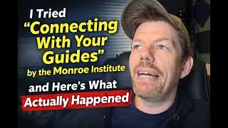 I Tried &ldquo;Connecting With Your Guides&rdquo; by the Monroe Institute and Here&rsquo;s What Actually Happened