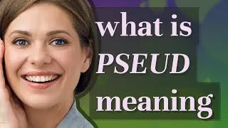 Pseud | meaning of Pseud