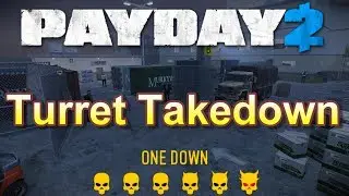 payday2 Turret Takedown custom heist (Solo Stealth-One Down)