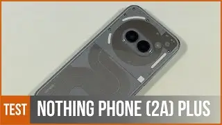 NOTHING PHONE (2A) PLUS - test par TopForPhone