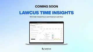 Lawcus Time Insights | Smarter Time Tracking for Law Firms