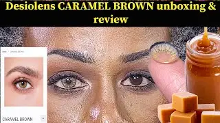 Desiolens CARAMEL BROWN contact lens unboxing & review