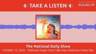 Angel Food Cake Day & National Chess Day - October 10 - The National Daily Show Video