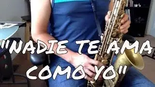 Nadie Te Ama Como Yo - Martin Valverde TUTORIAL RamirezSax