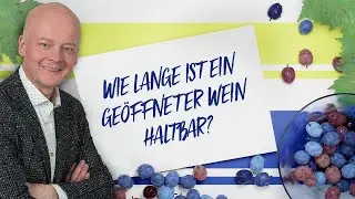 Wein f&uuml;r Anf&auml;nger - Wie lange ist ein ge&ouml;ffneter Wein haltbar - ebrosia Weinakademie Folge 10