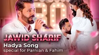 Jawid Sharif- Hadya Song Special for Parnian & Fahim