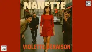Violette D&eacute;raison &ndash; NANETTE (1967 Y&eacute;-Y&eacute; Pop Single | Dead Poet Records Archival Release)