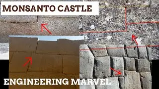 Unexplained Engineering Marvels of the Castle of Monsanto