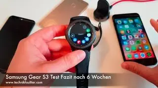 Samsung Gear S3 Test Fazit nach 6 Wochen