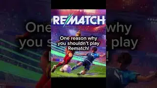 One reason why you shouldn&rsquo;t play Rematch! #Rematch #Steam #videogames