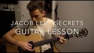 Secrets - Jacob Lee // Guitar Lesson + Tab