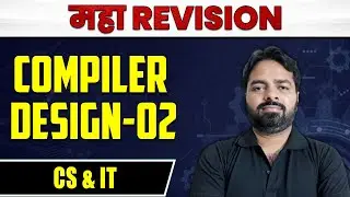 Compiler Design-02 | CS & IT | MAHA Revision
