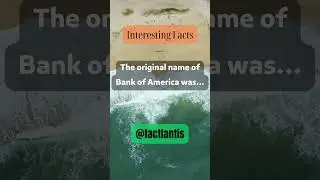 The original name of Bank of America was... #shorts #facts