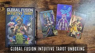 Global Fusion Intuitive Tarot | Unboxing and Flip Through