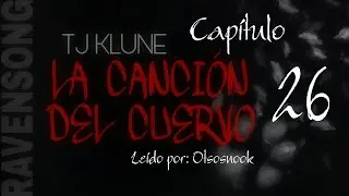 📖 {Cap&iacute;tulo 26} 📚 La canci&oacute;n del cuervo (Green Creek #2) | LECTURA | lGBt+ | AUDIOLIBRO
