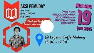 Roadshow FLS 2015: 1. Malang