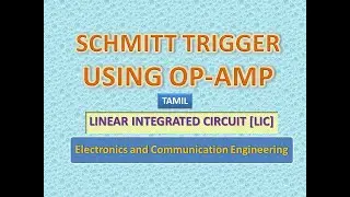 Schmitt Trigger Using Op-Amp - LIC