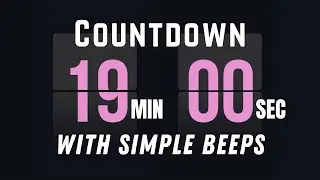 19 Minute Flip Clock Countdown Timer | Simple Beeps Every Flip | Start & End Sound