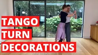 3 Decorations for the Tango Turns (steps  & technique for leaders & followers)