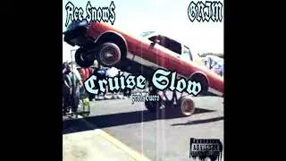 Ace $now$ x GRIM - Cruise Slow (Prod. Guero)