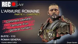 Tuto : Live - Comment peindre une armure romaine - Buste 1/10 - Roman General - Partie 5 - Chap.2
