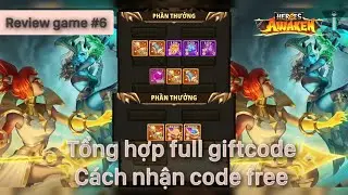 Heroes Awaken: Idle RPG - Full GiftCode Mới Series Review Game #6