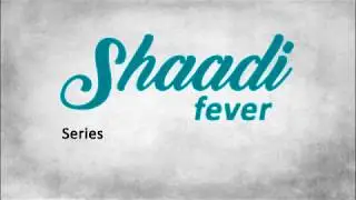 Shaadi Fever - Introduction