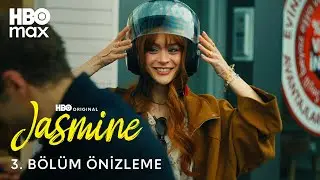 Jasmine | 3. Bölüm | Önizleme