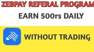 Zebpay referral code | Zebpay refer | Zebpay referral earn money