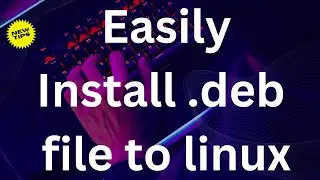 How to Install  deb Files in Linux: A Step by Step Guide #linux #tips #step