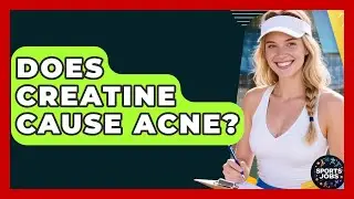 Does Creatine Cause Acne? - Sports Jobs
