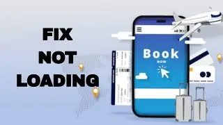 How To Fix And Solve Booking App Not Loading | Final Solution