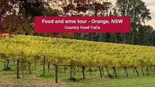 Country Food Trails - food and wine tour of Orange, NSW