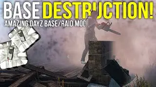Impressive Base Building/Raid Destruction! ~ Amazing DayZ Mods