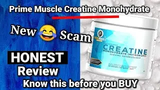 Prime Muscle Nutrition  Creatine HONEST review ( with LAB TEST )