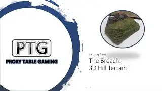 The Breach : 3D Hill Terrain - Proxy Table Gaming PTG
