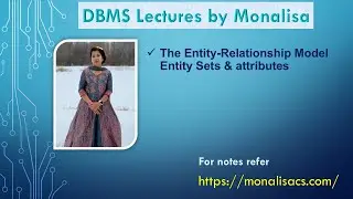Ch 1.2 : The Entity-Relationship Model ,Entity Sets & attributes |DBMS lectures by   @MonalisaCS​