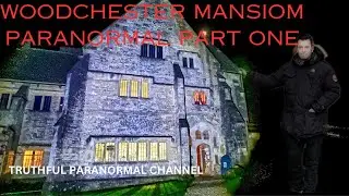 Woodchester Mansion overnight Gothic House: Paranormal Investigation Part 1.Series 7:Episode 7: