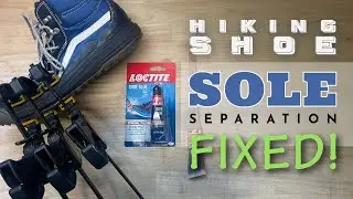 Hiking Shoe Sole Separating Re-Glue | Loctite Shoe Glue | DIY Shoe Repair