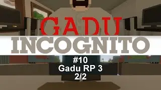 GG - Unturned - Gadu Incognito #10 Gadu RP 3 2/2