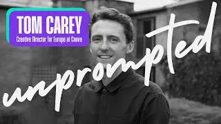 UNPROMPTED #15 with Tom Carey, Creative Director for Europe at Canva