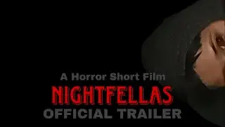 Nightfellas | Official Trailer | A Horror Short Film | Fella's Short Film |