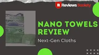 🔥 Nano Towels Review - Amazing Eco Fabric That Cleans Virtually Any Surface With Only Water