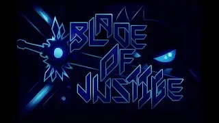 [EXTREME DEMON] Blade Of Justice by Manix648 & LazerBlitz COMPLETE! - Geometry Dash | Lukezzie