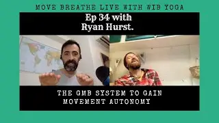 Ep 34 Move Breathe Live - Ryan Hurst, GMB fitness